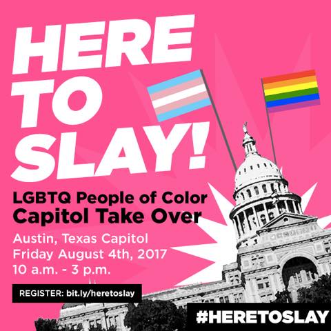 Here to slay! LGBTQ People of Color Capitol Take Over. #HERETOSLAY