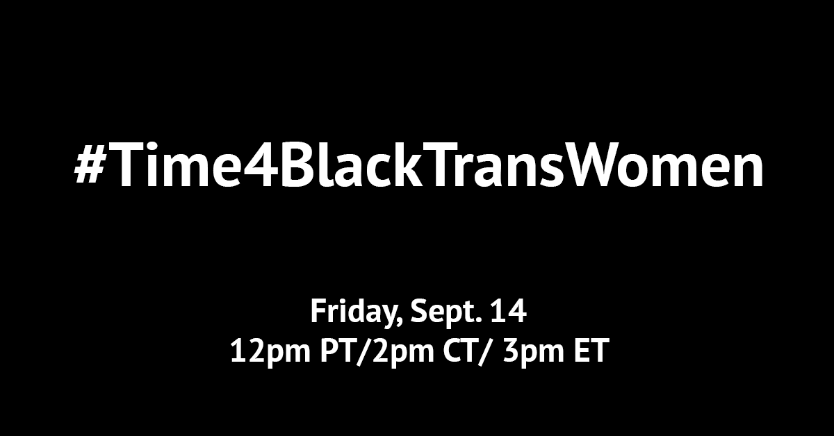 #Time4BlackTransWomen: National Moment of Silence and Action