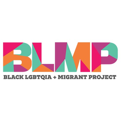 BLMP - Black LGBTQIA + Migrant Project.