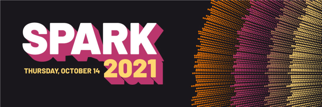 ID: Black banner with yellow tan pink and orange light scatter pattern reads "Spark 2021 Thursday October 14"